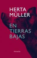 Herta Müller: En tierras bajas (por Eduardo Laporte)