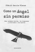 Entrevista a Plàcid Garcia-Planas, autor de Como un ángel sin permiso (por Jesús Martínez)