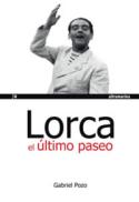 Gabriel Pozo: Lorca, el último paseo (por José Miguel González Soriano)