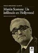 Martin Scorsese: un infiltrado en Hollywood (por Tomás Fernández Valentí)