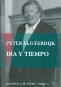 Peter Sloterdijk: Ira y tiempo. Ensayo psicopolítico (por Juan Antonio González Fuentes)