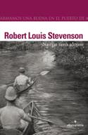 Robert Louis Stevenson: Navegar tierra adentro (Alhena Media, 2008) 