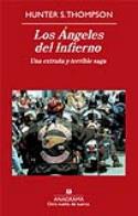 Hunter S. Thompson: Los Ángeles del Infierno. Una extraña y terrible saga (por Francisco Fuster)