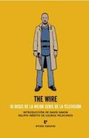David Simon et alts: The Wire. Diez dosis de la mejor serie de televisión (por Bernabé Sarabia)