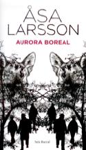 Asa Larsson: Aurora Boreal (por Iván Alonso)