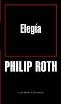 Philip Roth: &quot;Elegía&quot; (Mondadori, 2006)