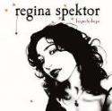 Regina Spektor: Begin to hope (2007)