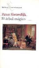 Peter Sloterdijk: El árbol mágico (reseña de Juan Antonio onzález Fuentes, 15-7-2003)