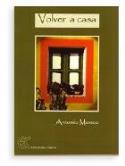 Antonio Moneo: Volver a casa (Ediciones Carena)