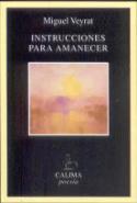 Miguel Veyrat: Instrucciones para Amanecer (Calima, 2007)