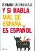 Fernando Sánchez Dragó: Y si habla mal de España... es español (Planeta, 2008)