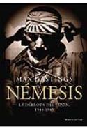 Max Hastings: Némesis. La derrota del Japón, 1944-1945 (Crítica, 2008)