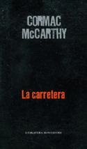 Reseña de Juan Antonio González Fuentes de la novela de Cormac McCarthy, "La carretera" (Mondadori, 2007)
