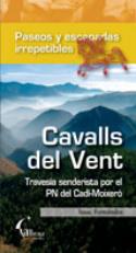 Isaac Fernández Sanvisens : Cavalls del Vent. Travesía senderista por el Parque Natural del Cadí-Moixeró (Alhena Media)