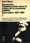 Karl Marx: Grundirsse (Elementos fundamentales para la crítica de la economía política (borrador) (1857-1858)