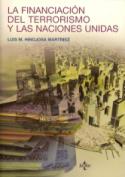 Luis M. Hinojosa Martínez: La financiación del terrorismo y las naciones unidas (Tecnos, 2008)