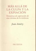 Jean Améry: Más allá de la culpa y la expiación (Pre-Textos)