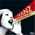 Franz Ferdinand: You Could Have It So Much Better (2005)