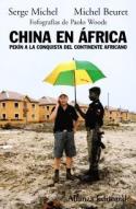 Serge Michel y Michel Buret: <i>China en África. Pekín a la conquista del continente africano</i> (Alianza Editorial, 2009)