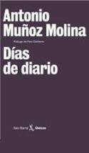 Crítica del libro de Antonio Muñoz Molina, <i>Días de diario</i> (Seix Barral, 2007)