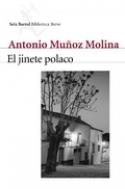 Antonio Muñoz Molina:<i>El jinete polaco</i> (1991)