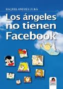 Raquel Andrés Durà: <i>Los ángeles no tienen Facebook</i> (Ediciones Carena, 2010)