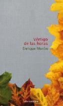 Enrique Morón: <i>Vértigo de las horas</i> (Ediciones Carena, 2011)