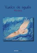 Nicolasa: <i>Vuelos de águila</i> (Ediciones Carena, 2011)