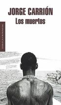Jorge Carrión: <i>Los muertos</i> (Mondadori, 2010)