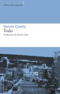 Kevin Canthy: <i>Todo</i> (Libros del Asteroide, 2012)