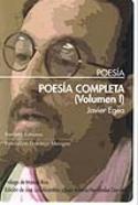 Javier Egea: <i>Poesía completa</i> (Vol. I): reseña de Miguel Veyrat (pinche en la cubierta)