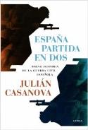 Si desea adquirir el libro de Julián Casanova, <i>España partida en dos</i>, pinche en la cubierta