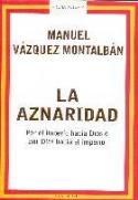 Reseña de &quot;La aznaridad&quot; de Manuel Vázquez Montalbán
