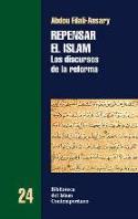 Abdou Filali-Ansary: &quot;Repensar el islam. Los discursos de la reforma&quot; (Barcelona, Bellaterra, 2004)