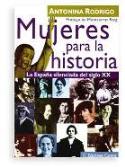 Antonina Rodrigo: &quot;Mujeres para la historia&quot; (Ediciones Carena)