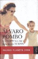 Álvaro Pombo: &quot;La fortuna de Matilda Turpin&quot; (Planeta, 2006)