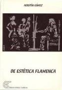 Agustín Gómez: &quot;De estética flamenca&quot; (Ediciones Carena, 2004)