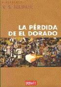 La pérdida de El Dorado, de V. S. Naipaul (reseña de José María Lasalle)
