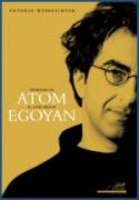 Teorema de Atom. El cine según Egoyan (por Antonio Weinrichter)