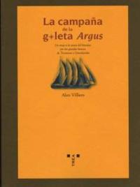 Alan Villiers: La campaña de la goleta Argus (Ediciones Trea, 2007)