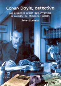 Peter Costello: Conan Doyle, detective (Alba, 2008)