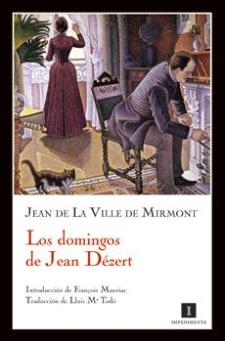 Jean de La Ville de Mirmont: Los domingos de Jean Dézert (Impedimenta, 2009)