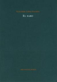 Guillermo López Gallego: El faro (Pre-Textos, 2008)