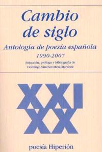 Domingo Sánchez-Mesa: Cambio de siglo. Antología de poesía española 1990-2007 (Hiperion, 2007)