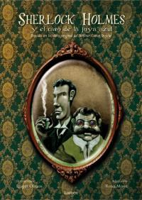 Rosa Moya y Roger Olmos: Sherlock Holmes y el caso de la joya azul (Lumen, 2008)