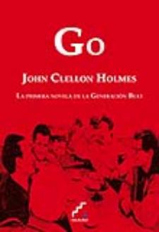 John Clellon Holmes: Go (Ediciones Escalera, 2009)