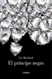 Iris Murdoch: El príncipe negro (Lumen, 2007)