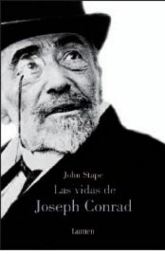 John Stapes: Las vidas de Joseph Conrad (Lumen, 2007)