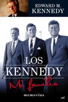 Edward M. Kennedy: Mi familia, los Kennedy (Martínez Roca, 2010)