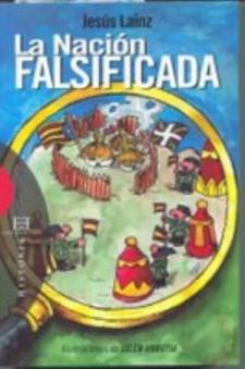 Jesús Laínz: La nación falsificada (Encuentro, 2006)